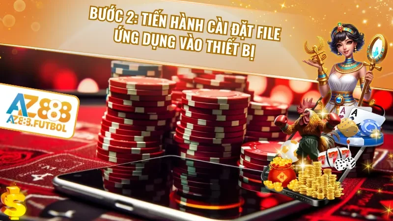 Bước 2: Tiến hành cài đặt file ứng dụng vào thiết bị